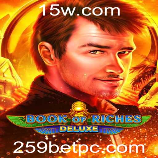 Descubra o Fascinante Mundo de Book of Riches Deluxe no 259bet